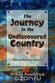 The Journey to the Undiscovered Country, William Powell Tuck 