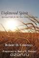 Unfettered Spirit, Robert D. Cornwall 