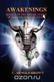 Awakenings, Book 1 of the Rogue Series, a Cracked Earth Saga Novel, C. Arnold Brown 