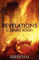 Revelations, C. Dennis Moore 