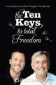 The Ten Keys to Total Freedom, Gary M. Douglas 