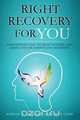 Right Recovery for You, Marilyn M. Bradford 