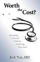 Worth the Cost?, Jack Tsai M.D. 