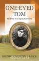 One Eyed-Tom the Trials of an Appalachian Family, Brenda Crissman Musick 