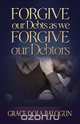 Forgive Our Debts as We Forgive Our Debtors, Grace Dola Balogun 