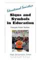 Signs and Symbols in Education, Francois Victor Tochon 
