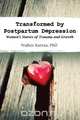 Transformed by Postpartum Depression, Walker Karraa 