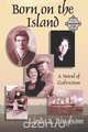 Born on the Island, Linda S. Bingham 