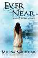 Ever Near, Melissa MacVicar 
