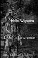 Hello, Wigwam, John Lawrence 