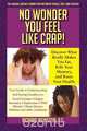 No Wonder You Feel Like Crap!, Richard Weinstein 