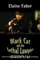 Black Cat and the Lethal Lawyer, Elaine Faber 