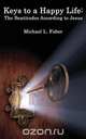 Keys to a Happy Life, Michael L. Faber 