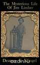 The Mysterious Life of Jim Limber, Deanna K. Klingel 