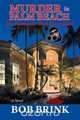 Murder in Palm Beach, Bob Brink 