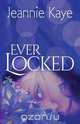 Ever Locked, Jeannie Kaye 