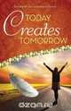Today creates Tomorrow, Stacey Blake 