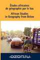 African Studies in Geography from Below, 