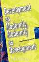 Development as Modernity, Modernity as Development, Lwazi Siyabonga Lushaba 