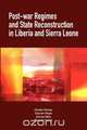 Post-War Regimes and State Reconstruction in Liberia and Sierra Leone, Amadu Sesay 