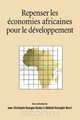 Repenser les economies africaines pour le developpement, 