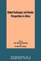 Global Exchanges and Gender Perspectives in Africa, 