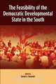 The Feasibility of the Democratic Developmental State in the South, Daniel A. Omoweh 