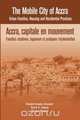 The Mobile City of Accra. Urban Families, Housing and Residential Practices, Elizabeth Ardayfio-Schandorf 