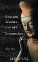 Richard Wagner und der Buddhismus, Urs App 