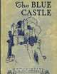 The Blue Castle, L. M. Montgomery 