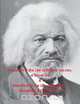 Incidents in the Life of Harriet Jacobs, a Slave Girl & Narrative of the Life of Frederick Douglass, a Slave Man - Written by Them, Frederick Douglass 