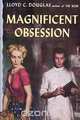 Magnificent Obsession, Lloyd C. Douglas 