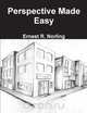 Perspective Made Easy, Ernest R. Norling 