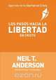 Los Pasos Hacia la Libertad en Cristo, Neil T Anderson 