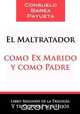 El maltratador como ex marido y como padre, Consuelo Barea Payueta 