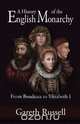A History of the English Monarchy, Gareth Russell 