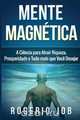 Mente Magnetica, Rogerio Job 