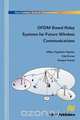 Ofdm Based Relay Systems for Future Wireless Communications, Milica Pejanovic-Djurisic 