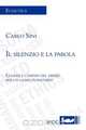 Il Silenzio E La Parola, Carlo Sini 