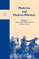 Medicine and Modern Warfare., Roger Cooter 
