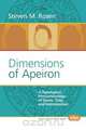 Dimensions of Apeiron, Steven M. Rosen 