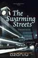 The Swarming Streets, 