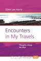 Encounters in My Travels, Dixie Lee Harris 