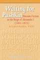 Waiting for Pushkin. Russian Fiction in the Reign of Alexander I (1801-1825)., Alessandra Tosi 