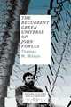 The Recurrent Green Universe of John Fowles, Thomas M. Wilson 
