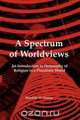 A Spectrum of Worldviews, Hendrik M. Vroom 