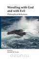 Wrestling with God and with Evil, 
