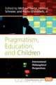 Pragmatism, Education, and Children, 