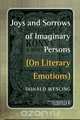 Joys and Sorrows of Imaginary Persons, Donald Wesling 
