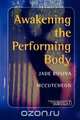 Awakening the Performing Body., Jade Rosina McCutcheon 